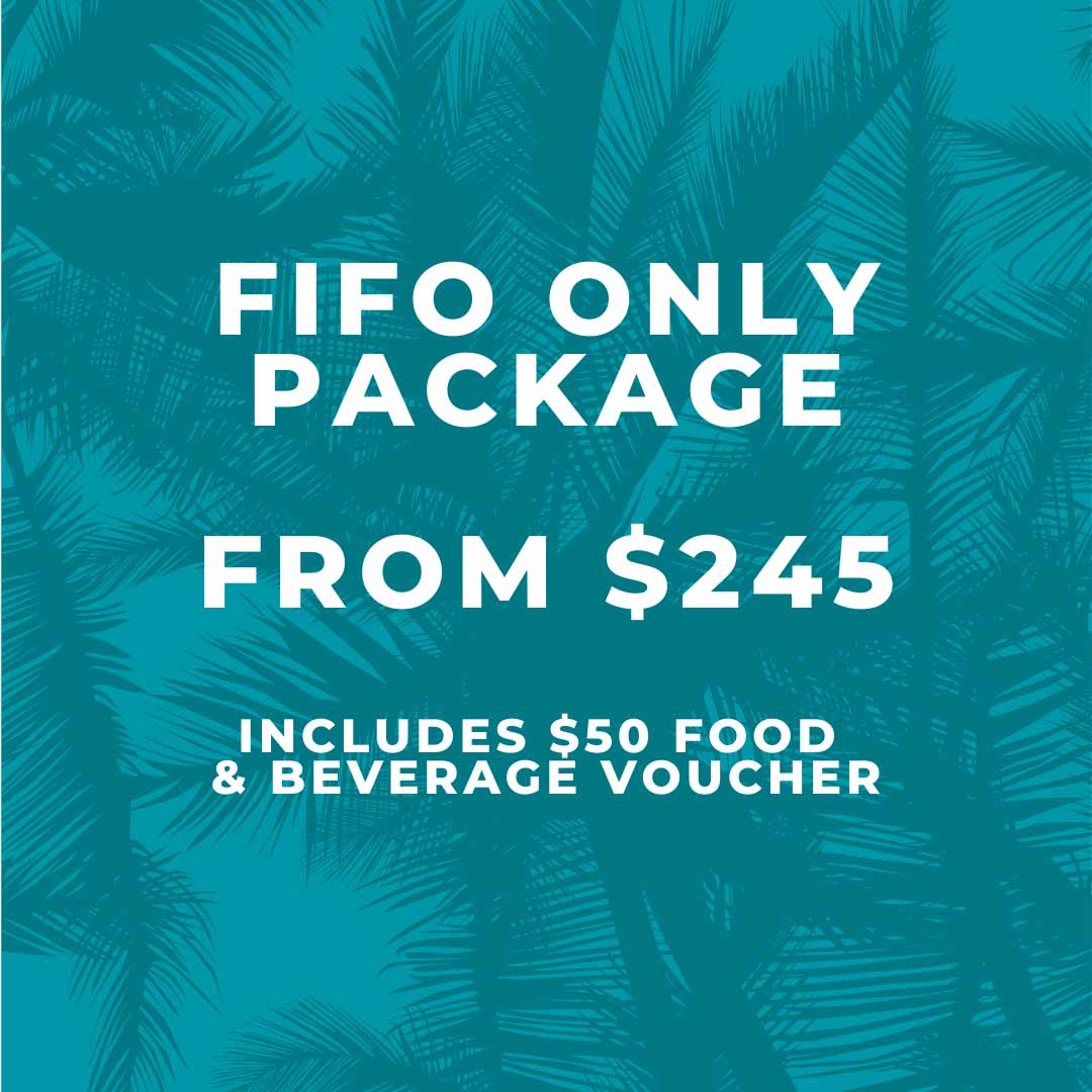 FIFO Only Package Gilligan's Cairns